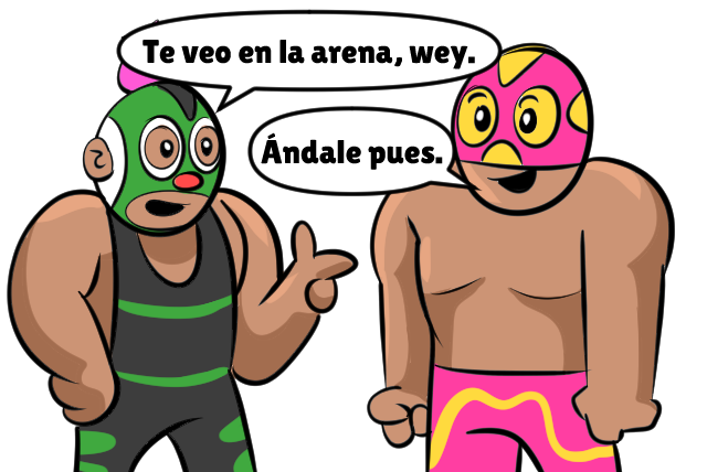 ándale pues